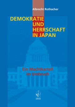 Demokratie und Herrschaft in Japan - Rothacher, Albrecht