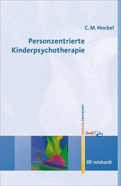 Personzentrierte Kinderpsychotherapie - Hockel, Curd-Michael