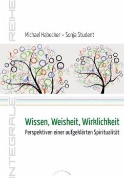 Wissen, Weisheit, Wirklichkeit - Habecker, Michael;Student, Sonja