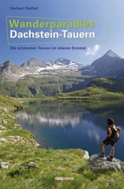 Wanderparadies Dachstein-Tauern - Raffalt, Herbert