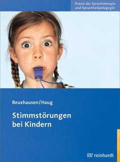Stimmstörungen bei Kindern - Beushausen, Ulla;Haug, Claudia