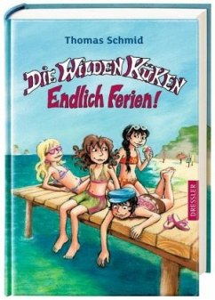Endlich Ferien! / Die Wilden Küken Bd.3 - Schmid, Thomas