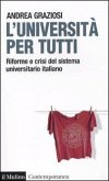 L' università per tutti. Riforme e crisi del sistema universitario italiano