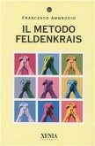 Il metodo Feldenkrais Il metodo Feldenkrais