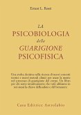 La psicobiologia della guarigione psicofisica La psicobiologia della guarigione psicofisica