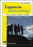 L' approccio multisetting. Psicoterapia outdoor-setting mediante il gruppo e la metafora