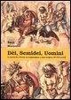 Dèi, semidei, uomini. Lo spettacolo a Firenze tra neoplatonismo e realtà borghese (XV-XVII secolo)