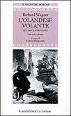 L' olandese volante (Il vascello fantasma). Testo tedesco a fronte L' olandese volante (Il vascello fantasma). Testo tedesco a fronte