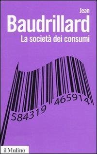 Cover La società dei consumi. I suoi miti e le sue strutture