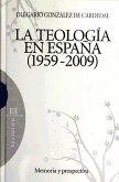 TEOLOGIA EN ESPA¥A (1959-2009),LA
