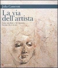 Cover La via dell'artista. Come ascoltare e far crescere l'artista che è in noi