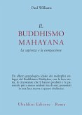 Il buddhismo mahayana. La sapienza e la compassione