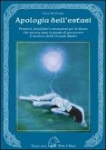 Apologia dell'estasi. Pensieri, intuizioni e sensazioni per le donne che ancora sono in grado di percorrere il sentiero della grande madre Apologia dell'estasi. Pensieri, intuizioni e sensazioni per le donne che ancora sono in grado di percorrere il sentiero della grande madre