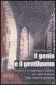 Il genio e il gentiluomo. Einstein e il matematico italiano che salvò la teoria della relatività generale Il genio e il gentiluomo. Einstein e il matematico italiano che salvò la teoria della relatività generale