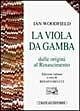 La viola da gamba La viola da gamba
