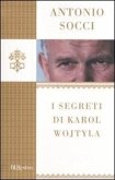 I segreti di Karol Wojtyla I segreti di Karol Wojtyla
