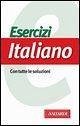 Esercizi di italiano Esercizi di italiano