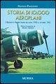 Storia di 10.000 aeroplani. L'aeronautica militare italiana dal giugno 1940 al settembre 1943