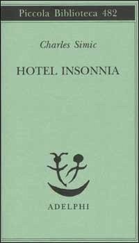 Hotel Insonnia - Simic, Charles Hotel Insonnia - Simic, Charles
