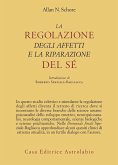 La regolazione degli affetti e la riparazione del sé La regolazione degli affetti e la riparazione del sé
