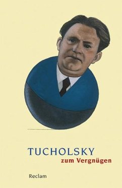 Tucholsky zum Vergnügen - Tucholsky, Kurt