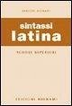Sintassi latina. Per le Scuole superiori