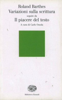 Variazioni sulla scrittura-Il piacere del testo - Barthes, Roland