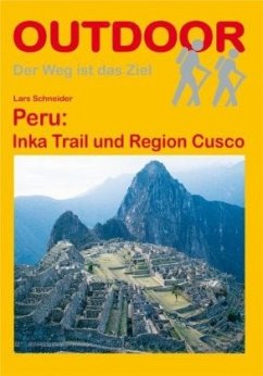 Peru: Inka Trail und Region Cusco - Schneider, Lars