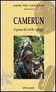 Camerun. Il paese dai mille villaggi
