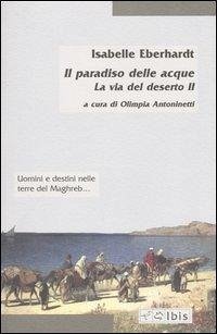 Il paradiso delle acque - Eberhardt, Isabelle