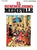 Il simbolismo medievale Il simbolismo medievale