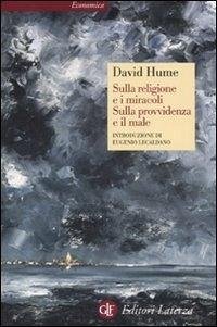 Sulla religione e i miracoli. Sulla provvidenza e il male - Hume, David
