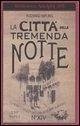 La città della tremenda notte