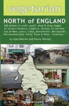 Vegetarian North of England - Bourke, Alex; Worsey, Ronny