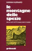 Le montagne delle spezie. Dalle alte vette qualcuno ci guida Le montagne delle spezie. Dalle alte vette qualcuno ci guida