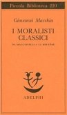 I moralisti classici. Da Machiavelli a La Bruyère