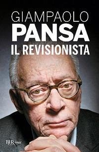 Il revisionista - Pansa, Giampaolo