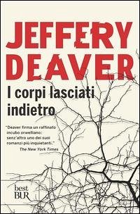 I corpi lasciati indietro - Deaver, Jeffery