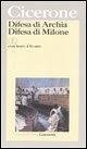 Difesa di Archia-Difesa di Milone. Testo latino a fronte