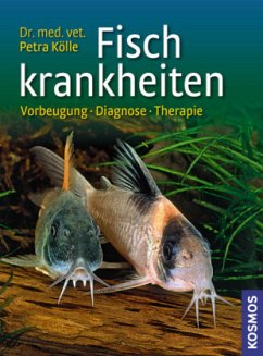 Fischkrankheiten - Kölle, Petra