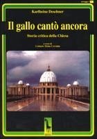 Cover Il gallo cantò ancora. Storia critica della Chiesa