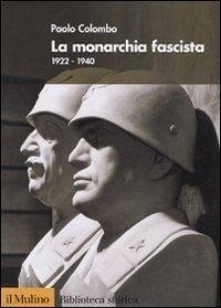 Cover La monarchia fascista. 1922-1940