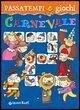 Passatempi e giochi di Carnevale Passatempi e giochi di Carnevale