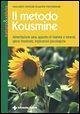 Il metodo Kousmine. Alimentazione sana, apporto di vitamine e minerali, igiene intestinale, implicazioni psicologiche