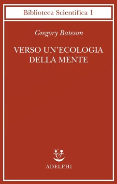 Verso un'ecologia della mente - Bateson, Gregory Verso un'ecologia della mente - Bateson, Gregory
