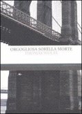 Orgogliosa sorella morte Orgogliosa sorella morte