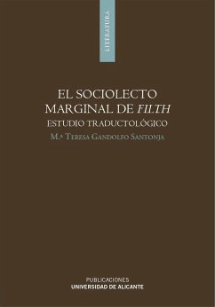 Sociolecto marginal de Filth : estudio traductológico - Gandolfo Santonja, María Teresa