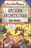 Arcigna archeologia Arcigna archeologia