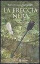 La freccia nera. Una storia delle due rose