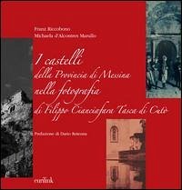 Cover I castelli della provincia di Messina nella fotografia di Filippo Cianciafara Tasca di Cutò